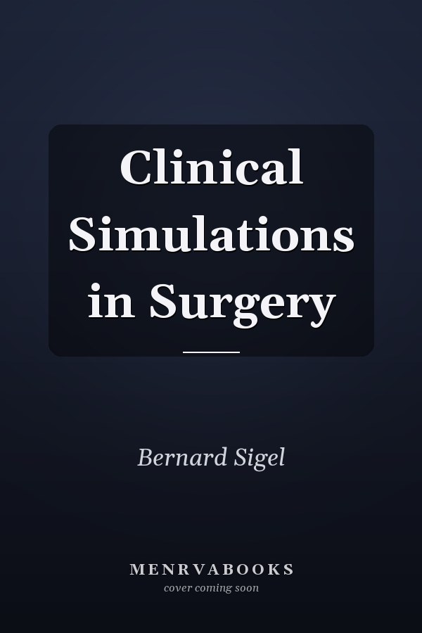 Clinical Simulations in Surgery