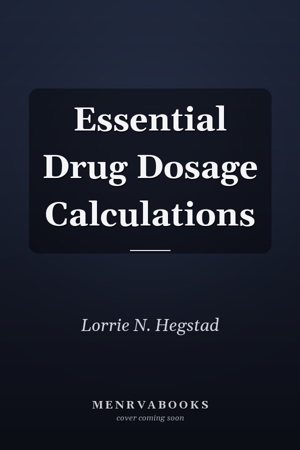 Essential Drug Dosage Calculations