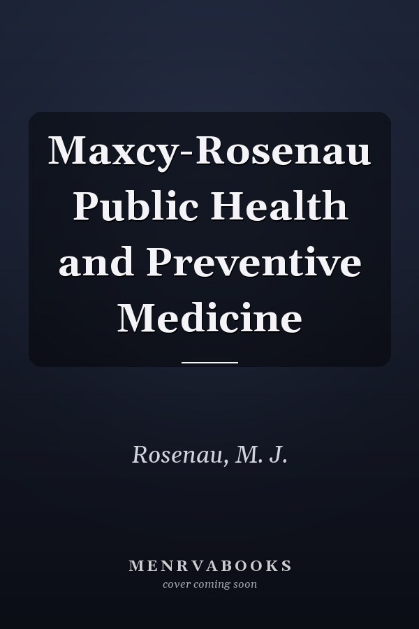 Maxcy-Rosenau Public Health and Preventive Medicine