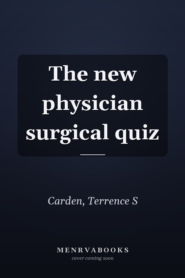 The new physician surgical quiz