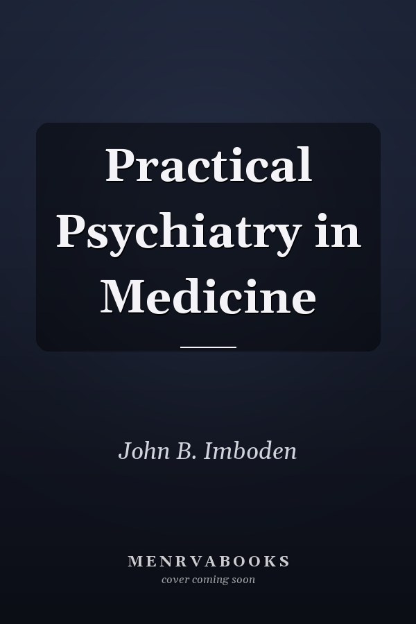 Practical Psychiatry in Medicine