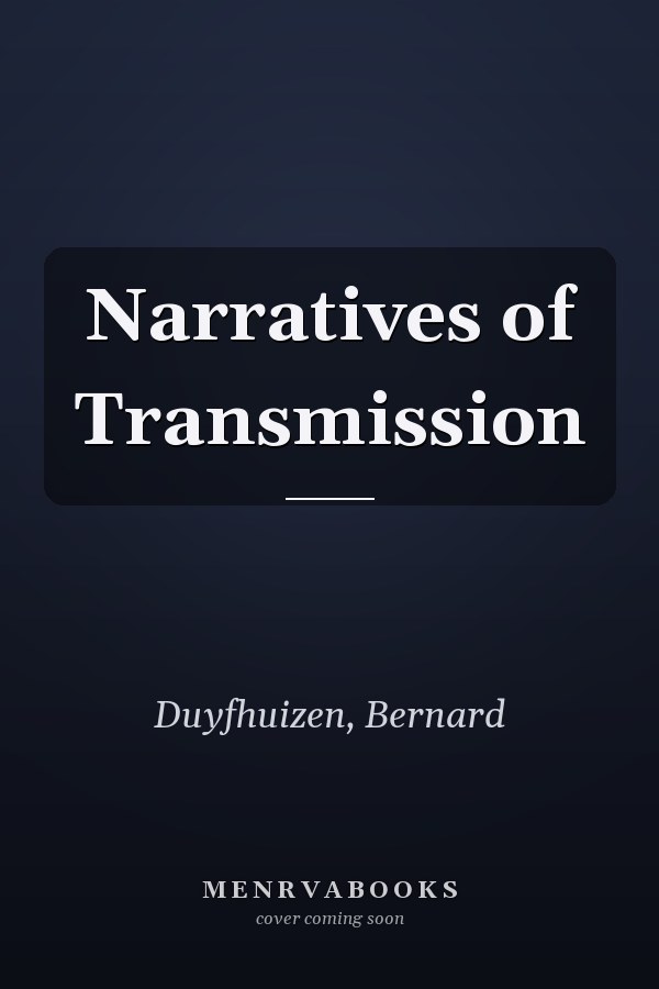 Narratives of Transmission