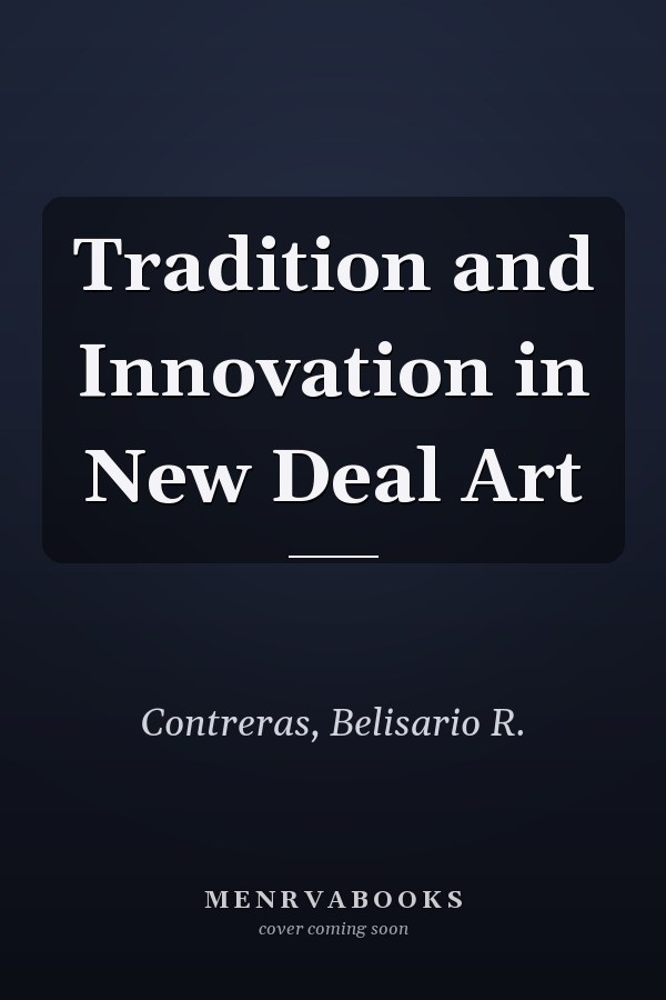 Tradition and Innovation in New Deal Art