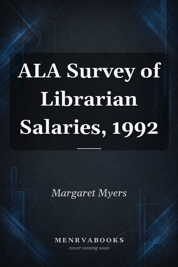 ALA Survey of Librarian Salaries, 1992