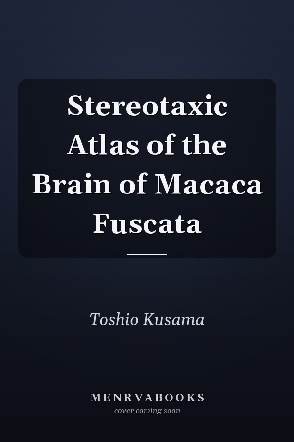 Stereotaxic Atlas of the Brain of Macaca Fuscata