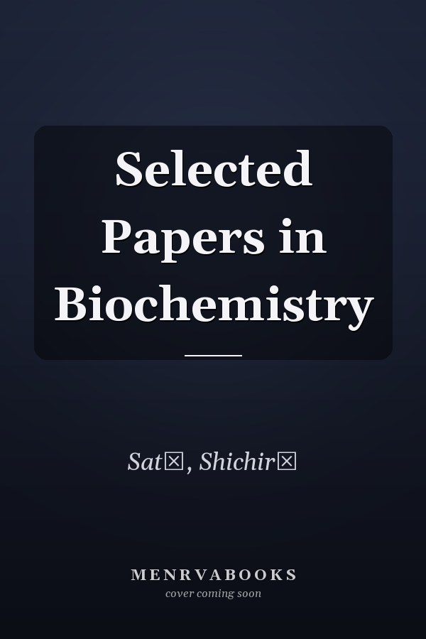 Selected Papers in Biochemistry