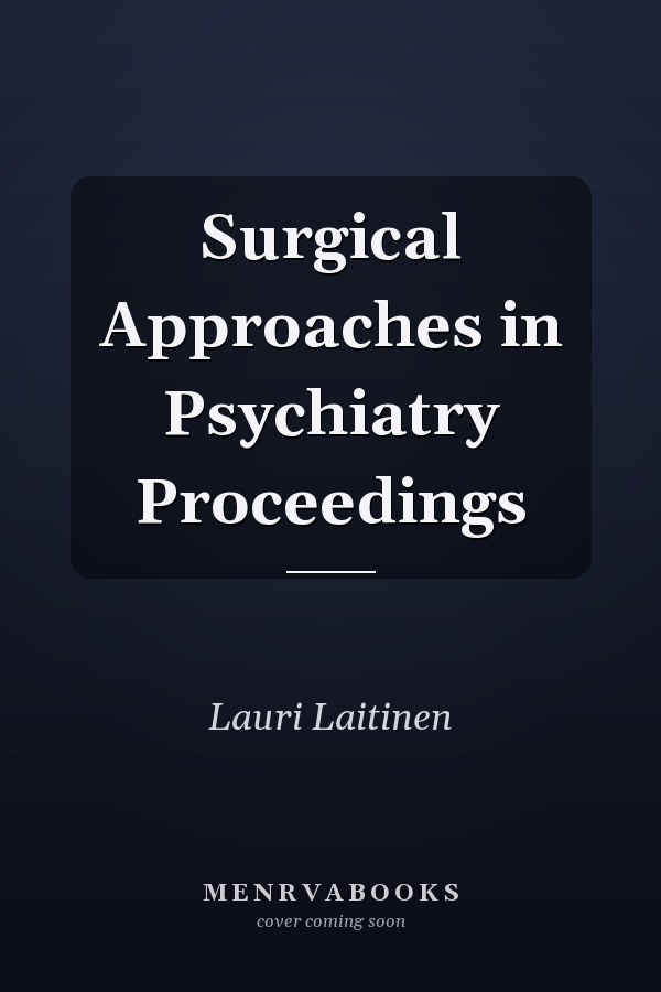 Surgical Approaches in Psychiatry Proceedings