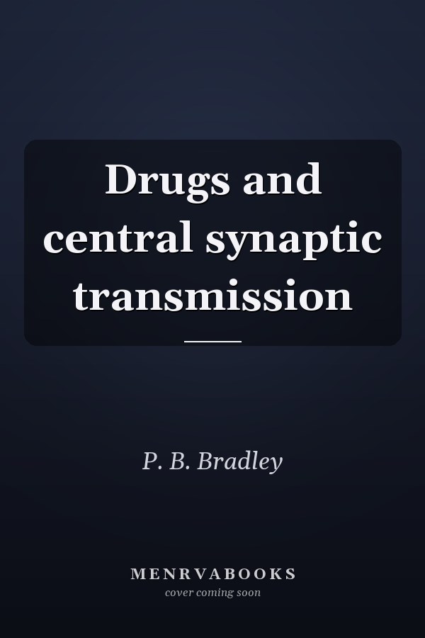 Drugs and central synaptic transmission