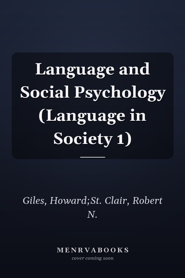 Language and Social Psychology (Language in Society 1)