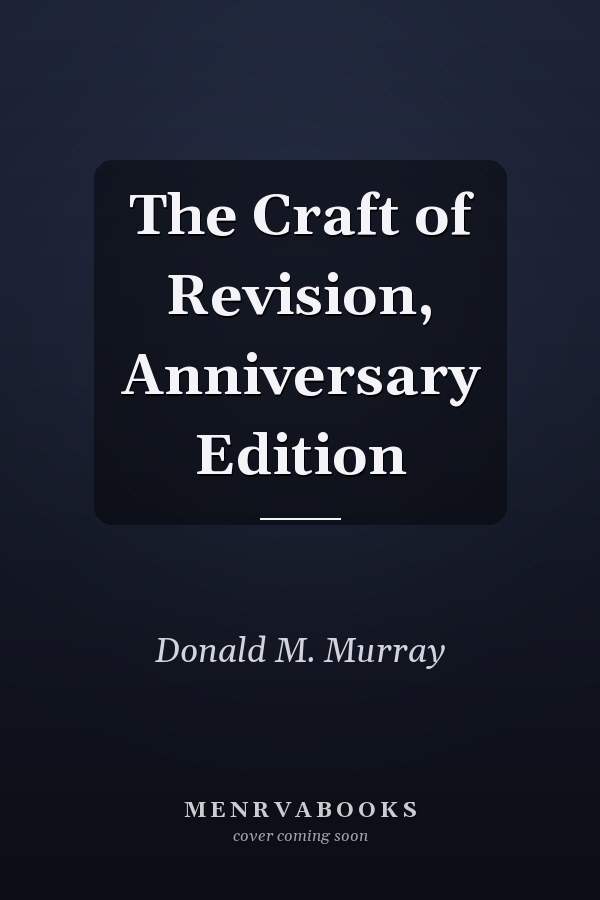 The Craft of Revision, Anniversary Edition