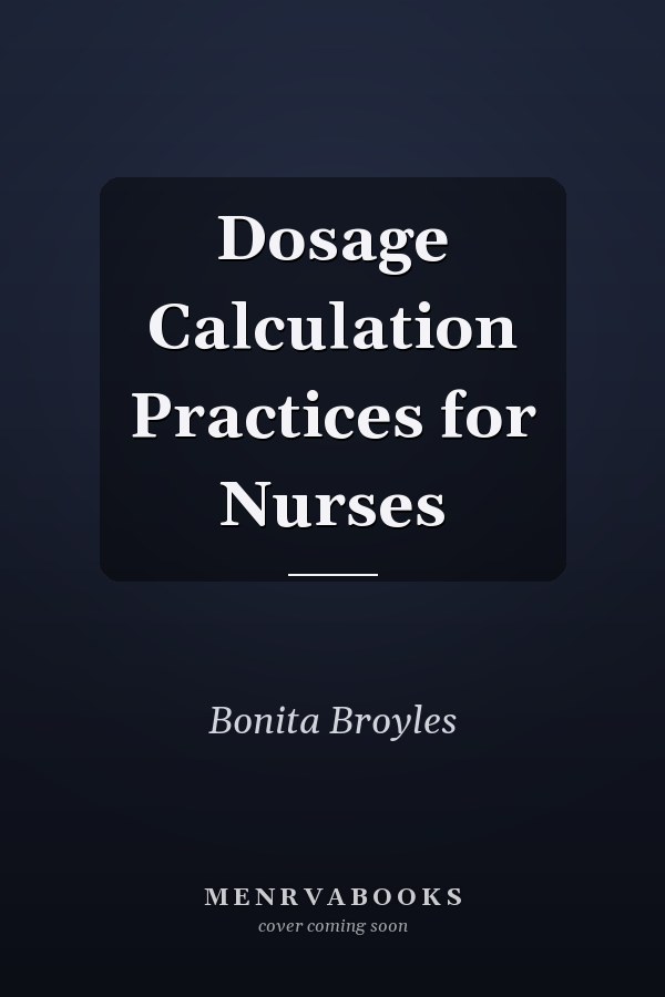Dosage Calculation Practices for Nurses