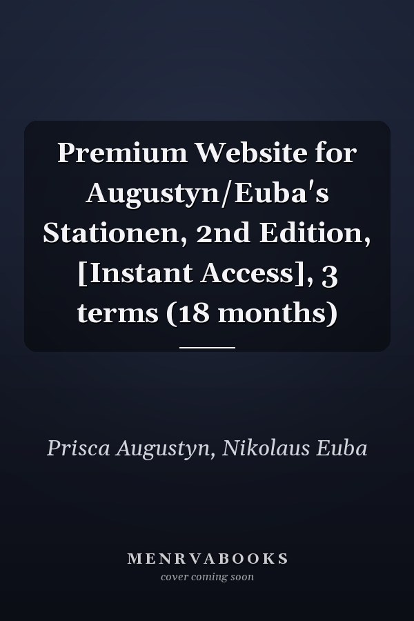 Premium Website for Augustyn/Euba's Stationen, 2nd Edition, [Instant Access], 3 terms (18 months)