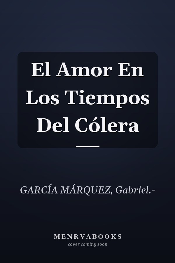 El Amor En Los Tiempos Del Cólera