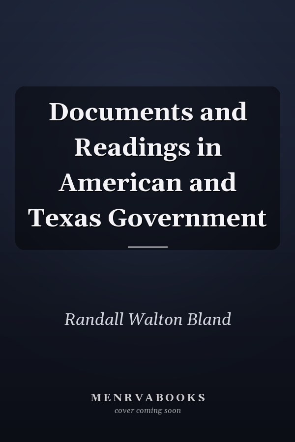 Documents and Readings in American and Texas Government