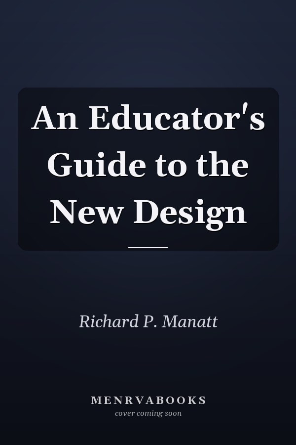 An Educator's Guide to the New Design