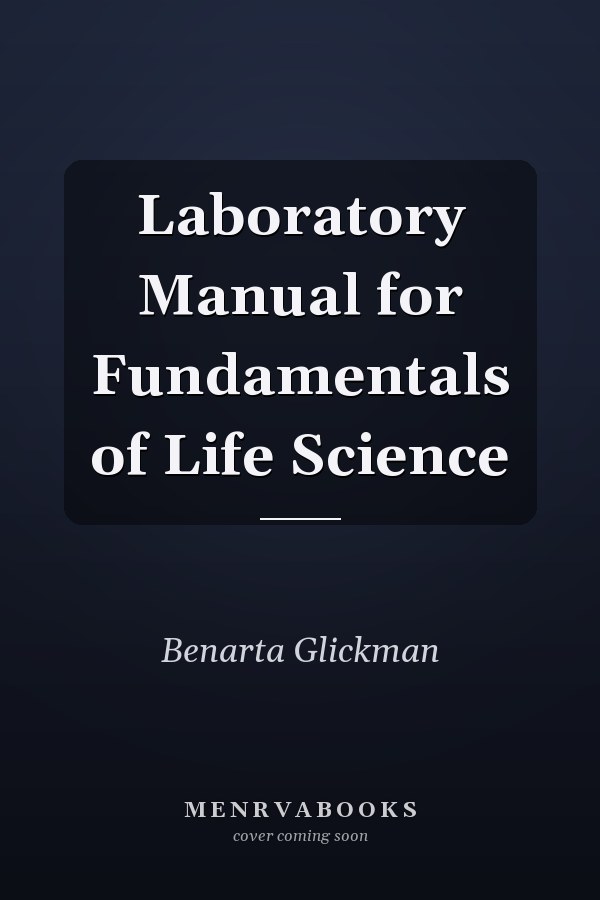Laboratory Manual for Fundamentals of Life Science