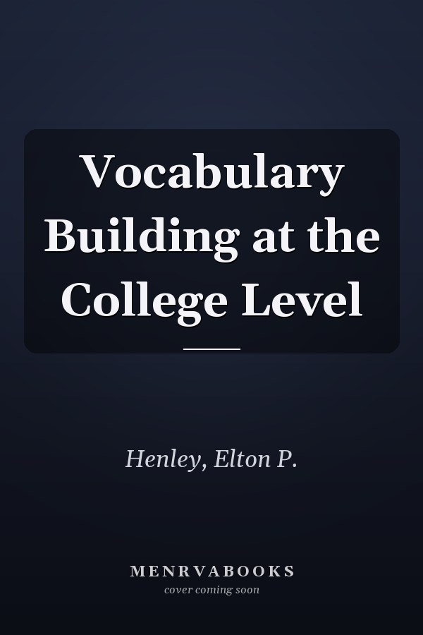 Vocabulary Building at the College Level