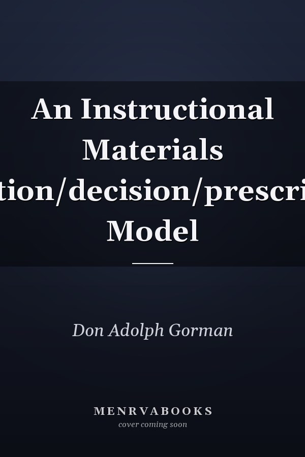 An Instructional Materials Selection/decision/prescription Model