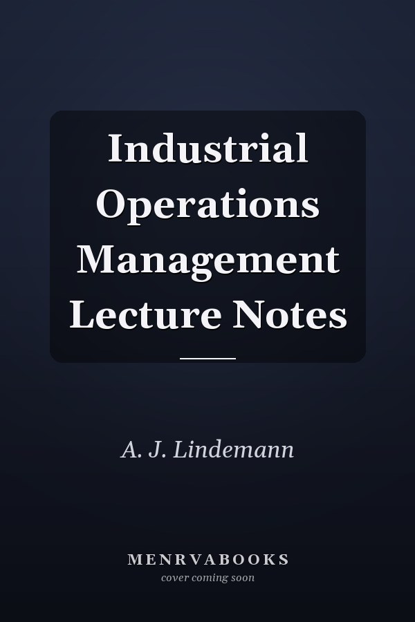 Industrial Operations Management Lecture Notes