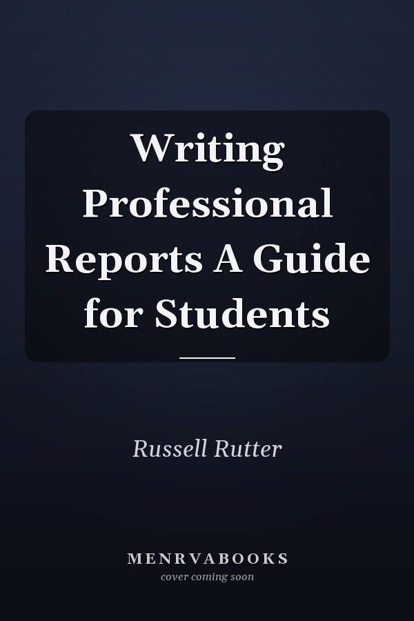 Writing Professional Reports A Guide for Students