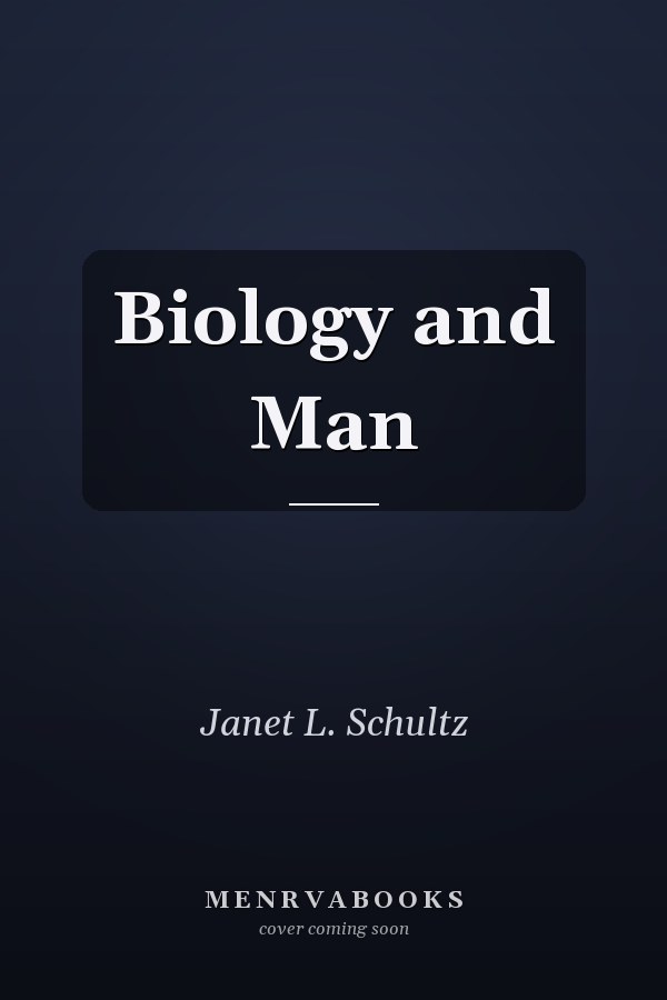 Biology and Man