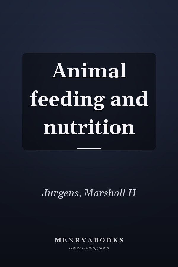 Animal feeding and nutrition