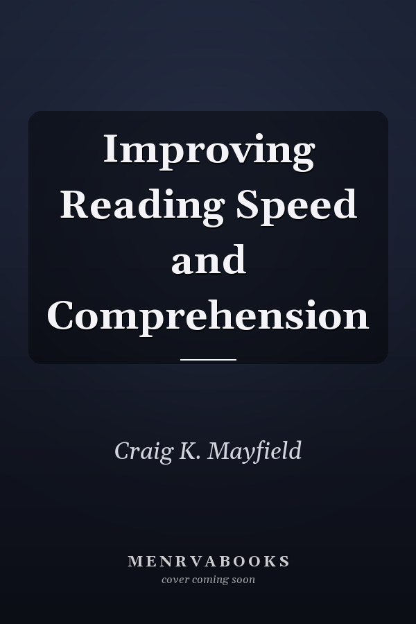 Improving Reading Speed and Comprehension
