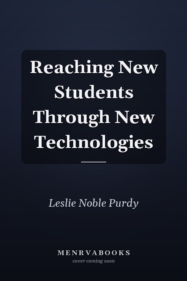 Reaching New Students Through New Technologies
