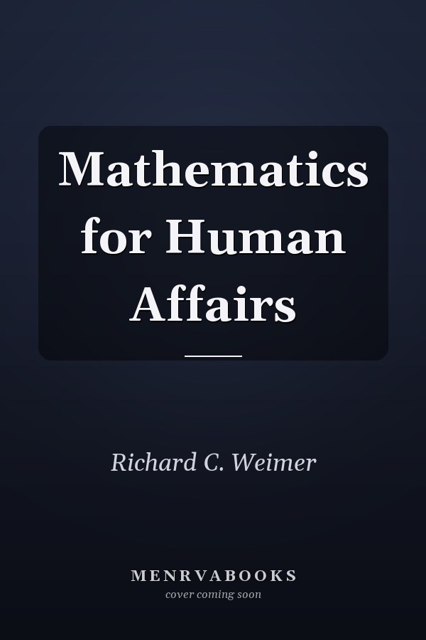 Mathematics for Human Affairs