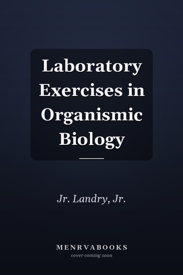 Laboratory Exercises in Organismic Biology