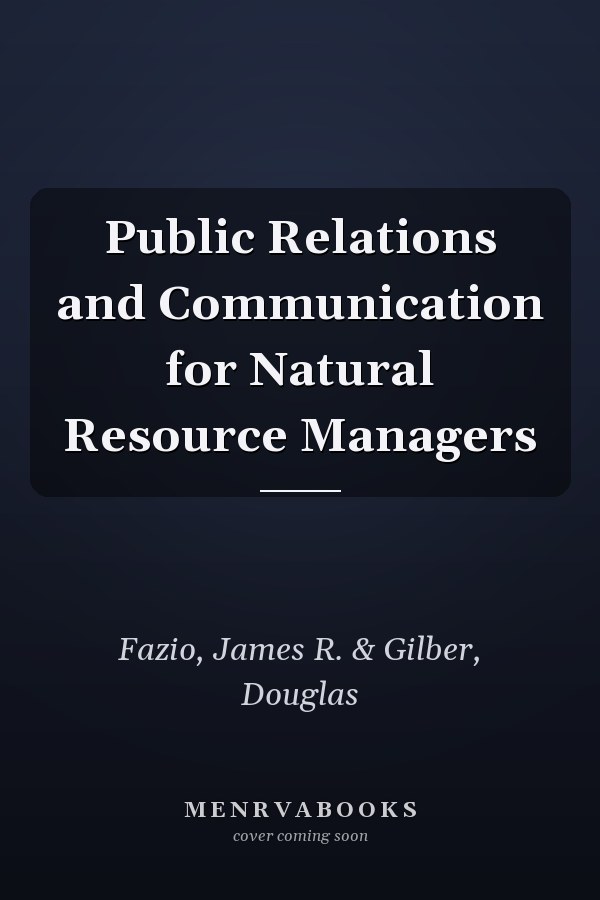 Public Relations and Communication for Natural Resource Managers