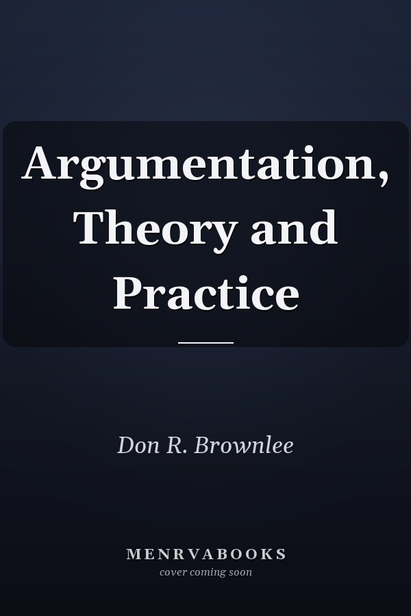 Argumentation, Theory and Practice