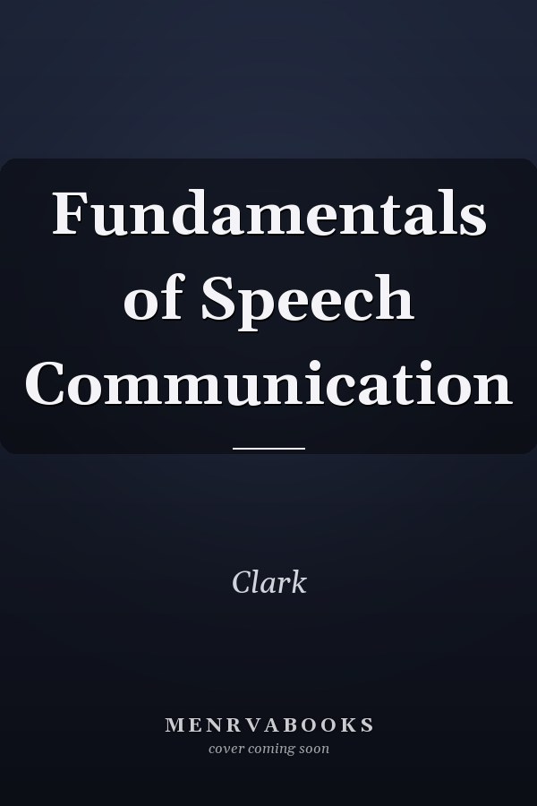 Fundamentals of Speech Communication