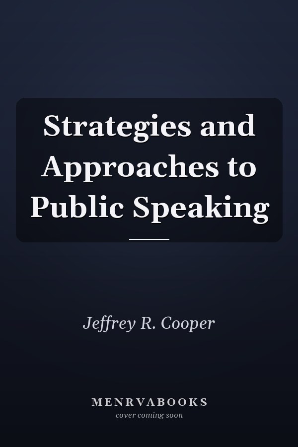 Strategies and Approaches to Public Speaking