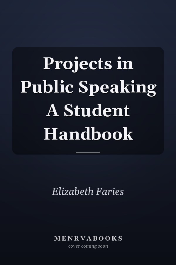 Projects in Public Speaking A Student Handbook