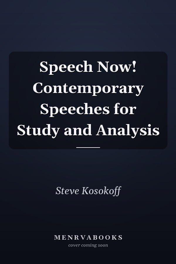 Speech Now! Contemporary Speeches for Study and Analysis