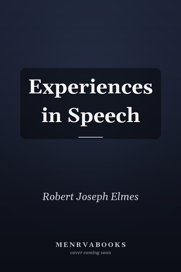 Experiences in Speech