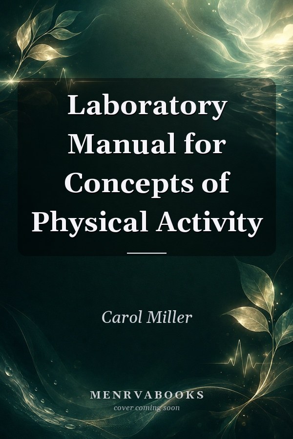 Laboratory Manual for Concepts of Physical Activity