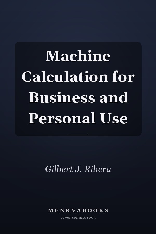 Machine Calculation for Business and Personal Use