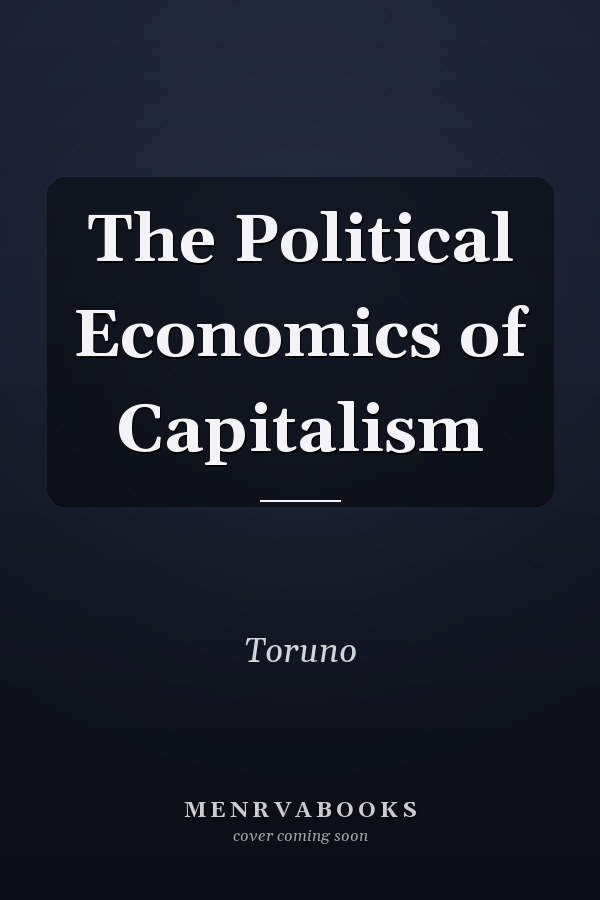 The Political Economics of Capitalism