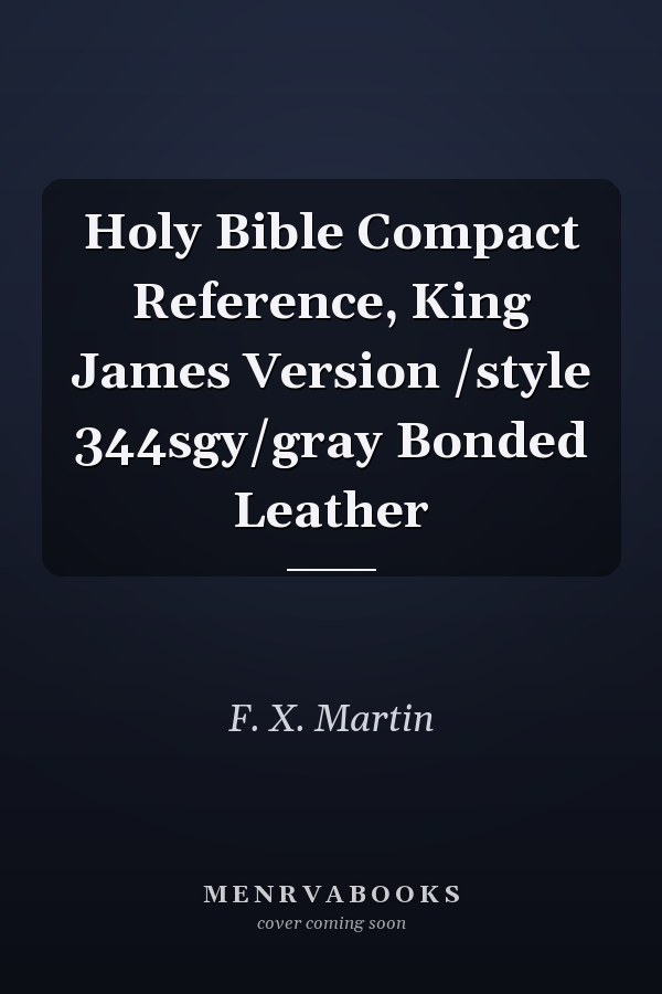Holy Bible Compact Reference, King James Version /style 344sgy/gray Bonded Leather