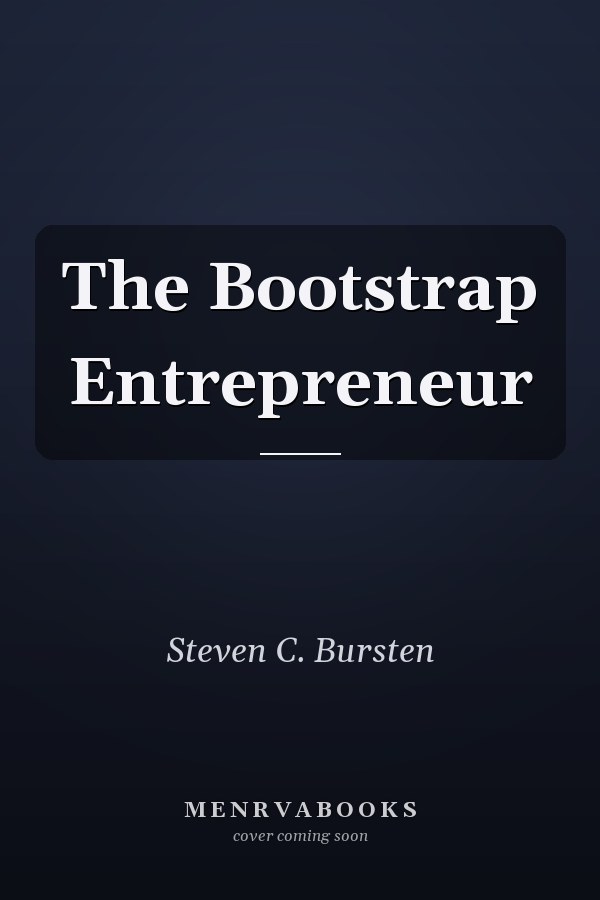 The Bootstrap Entrepreneur