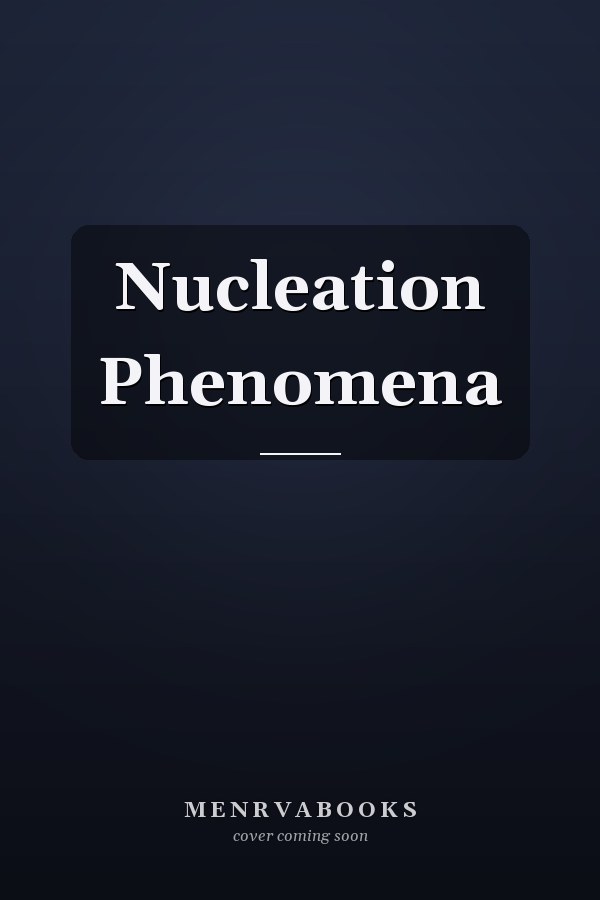 Nucleation Phenomena