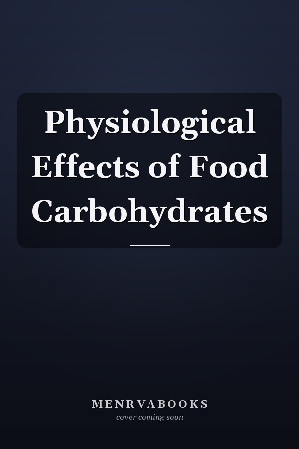 Physiological Effects of Food Carbohydrates