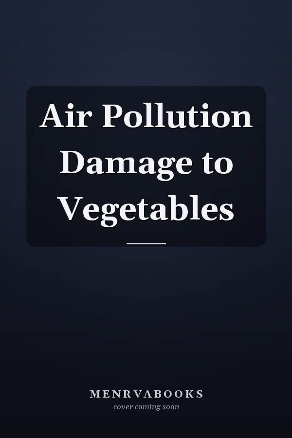 Air Pollution Damage to Vegetables