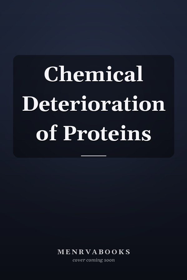 Chemical Deterioration of Proteins