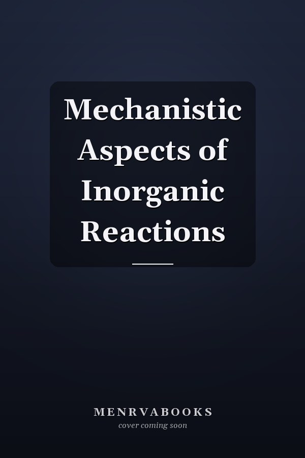 Mechanistic Aspects of Inorganic Reactions