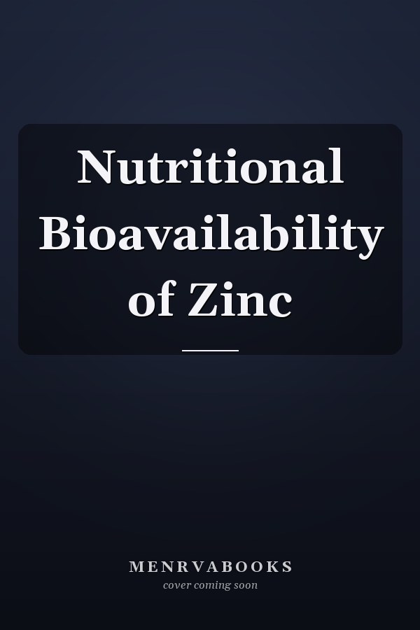 Nutritional Bioavailability of Zinc