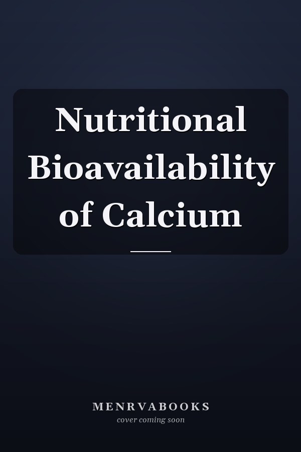 Nutritional Bioavailability of Calcium