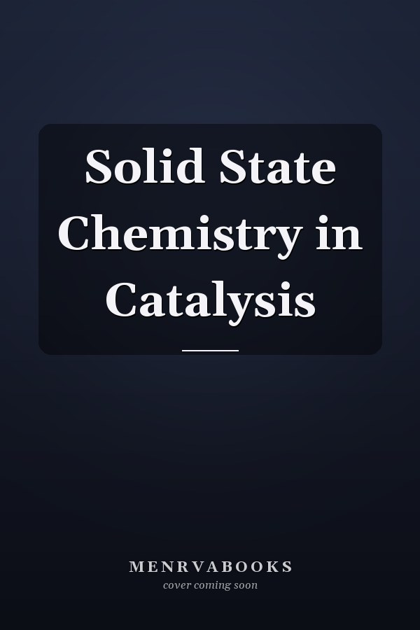 Solid State Chemistry in Catalysis
